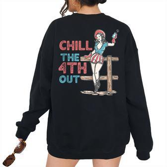 Western Cowgirl Happy 4Th Of July Chill The Fourth Out Women's Oversized Sweatshirt Back Print | Mazezy