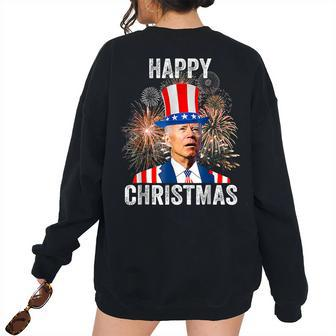 Xmas Merry Christmas Happy 4Th Of July Anti Joe Biden Women's Oversized Sweatshirt Back Print | Mazezy