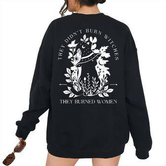 They Didn't Burn Witches They Burned Halloween Cat Women's Oversized Sweatshirt Back Print | Mazezy