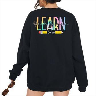 Yall Gonna Learn Today Welcome Back To School Gonna Women's Oversized Sweatshirt Back Print | Mazezy