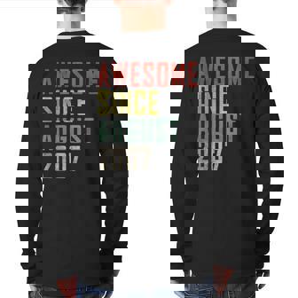 15Th Birthday Awesome Since August 2007 Back Print Long Sleeve T-shirt | Mazezy