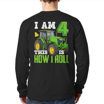 I Am 4 This Is How I Roll Four Year Old Tractor 4Th Birthday Back Print Long Sleeve T-shirt - Seseable