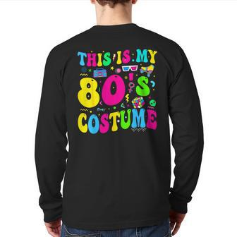 This Is My 80'S Costume 80S Theme Outfit Eighties 1980S Back Print Long Sleeve T-shirt | Mazezy