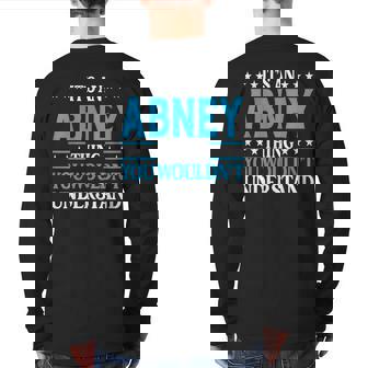 Abney Thing Surname Team Family Last Name Abney Back Print Long Sleeve T-shirt | Mazezy