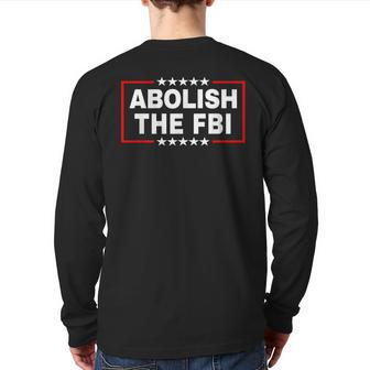 Abolish The Federal Bureau Of Investigation Fbi Pro Trump Back Print Long Sleeve T-shirt | Mazezy