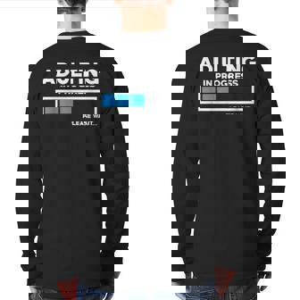 Adulting In Progress Back Print Long Sleeve T-shirt | Mazezy