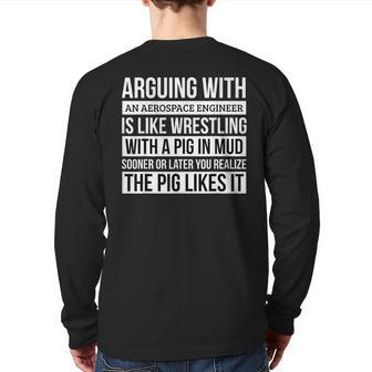 Aerospace Engineer Like Arguing With A Pig In Mud Back Print Long Sleeve T-shirt | Mazezy