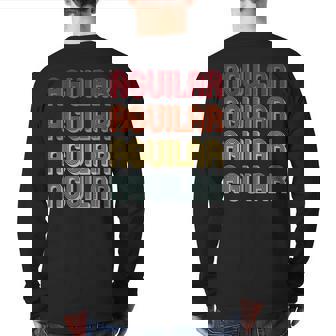 Aguilar Surname Retro Vintage Birthday Reunion Back Print Long Sleeve T-shirt | Mazezy