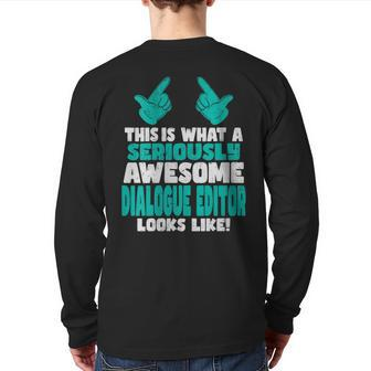 This Is What An Awesome Dialogue Editor Looks Like Back Print Long Sleeve T-shirt | Mazezy