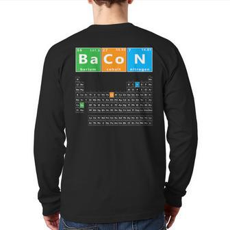 Bacon Periodic Table Bacon Chemistry Element Meme Keto Back Print Long Sleeve T-shirt | Mazezy