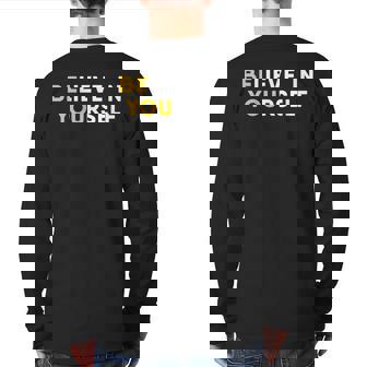 Believe In Yourself Motivation Quote Back Print Long Sleeve T-shirt | Mazezy