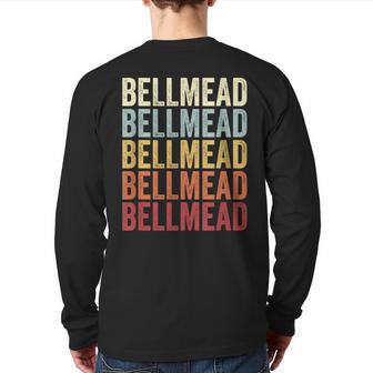 Bellmead Texas Bellmead Tx Retro Vintage Text Back Print Long Sleeve T-shirt | Mazezy