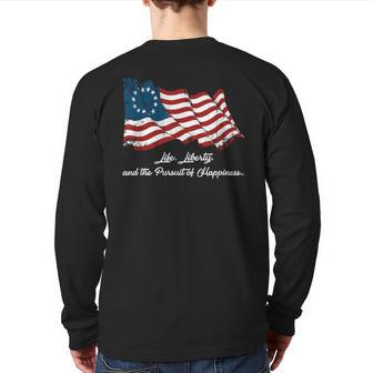 Betsy Ross Life Liberty And The Pursuit Of Happiness Flag Back Print Long Sleeve T-shirt | Mazezy