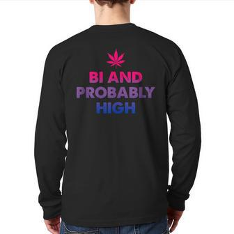 Bi And Probably High Bisexual Flag Pot Weed Marijuana Back Print Long Sleeve T-shirt | Mazezy