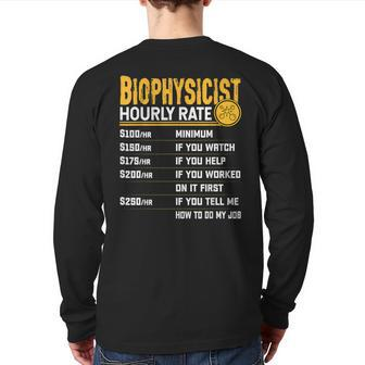 Biophysicist Hourly Rate Biophysicist Lover Back Print Long Sleeve T-shirt | Mazezy