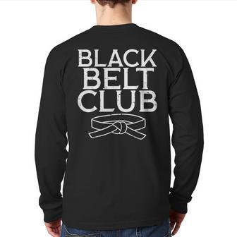 Black Belt Club Cool Karate Taekwondo Kung Fu Jiu Jitsu Back Print Long Sleeve T-shirt | Mazezy