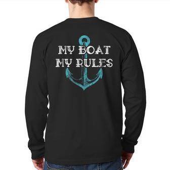 My Boat My Rules Captain Boater Boating Pontoon Back Print Long Sleeve T-shirt | Mazezy