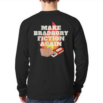 Make Bradbury Fiction Again Back Print Long Sleeve T-shirt | Mazezy