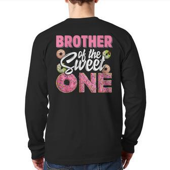 Brother Of The Sweet One Birthday 1St B-Day Donut One Party Back Print Long Sleeve T-shirt | Mazezy