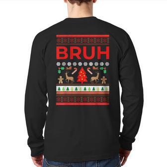 Bruh Ugly Christmas Sweater Brother Xmas Sweaters Bro Back Print Long Sleeve T-shirt - Monsterry DE