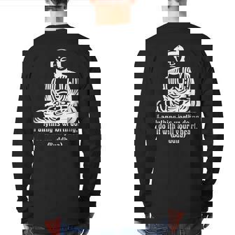 Buddhist Spiritual Buddha Meditation Wise Words Quote Back Print Long Sleeve T-shirt | Mazezy