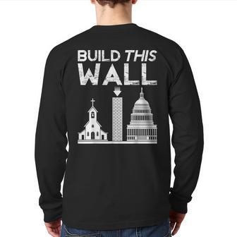 Build This Wall Separation Of Church And State Usa Back Print Long Sleeve T-shirt | Mazezy