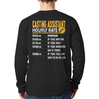 Casting Assistant Hourly Rate Casting Associate Back Print Long Sleeve T-shirt | Mazezy