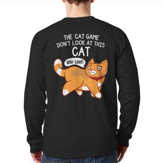 The Cat Game Don't Look At This Cat You Lost Kitten Back Print Long Sleeve T-shirt | Mazezy