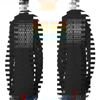 Catering Manager Retro Back Print Long Sleeve T-shirt | Mazezy