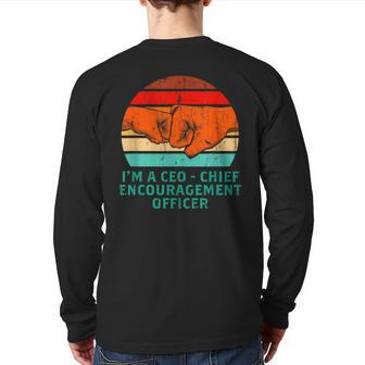 Im A Chief Encouragement Officer Inspirational Daddy Back Print Long Sleeve T-shirt | Mazezy