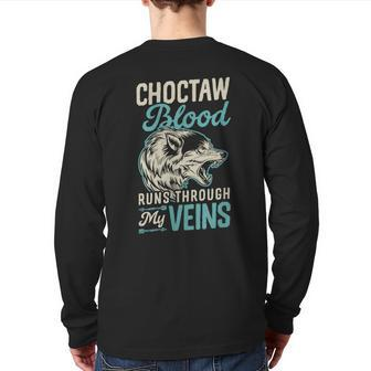 Choctaw Blood Runs Through My Veins Indigenous Native Pride Back Print Long Sleeve T-shirt | Mazezy