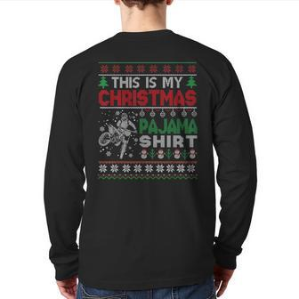 This Is My Christmas Pajama Ugly Sweater Motocross Dirtbike Back Print Long Sleeve T-shirt | Mazezy