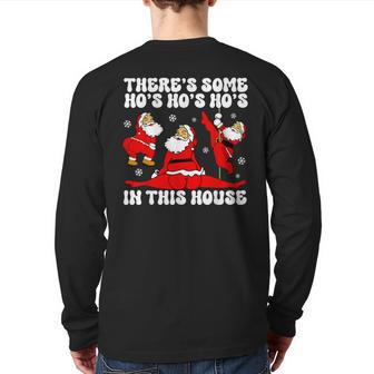Christmas Santa Claus There's Some Ho Ho Hos In This House Back Print Long Sleeve T-shirt - Thegiftio UK