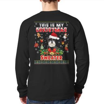 This Is My Christmas Sweater Schnauzer Dog Ugly Merry Xmas Back Print Long Sleeve T-shirt - Monsterry DE