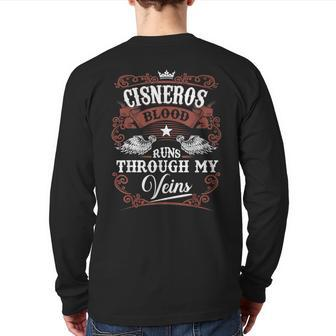 Cisneros Blood Runs Through My Veins Family Name Vintage Back Print Long Sleeve T-shirt - Seseable