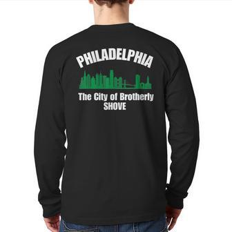 City Of Brotherly Shove Philadelphia Back Print Long Sleeve T-shirt - Thegiftio UK