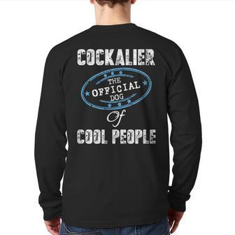 Cockalier Dog The Official Dog Of Cool People Back Print Long Sleeve T-shirt | Mazezy