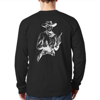 Cowboy Wrangler Western For Fans Of Western Movies Back Print Long Sleeve T-shirt | Mazezy