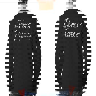 Cute Individuality Quote For Parents Embrace Differences Back Print Long Sleeve T-shirt | Mazezy