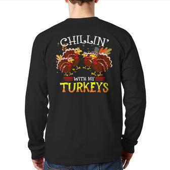 Cute Turkey Chillin With My Turkeys Thanksgiving Back Print Long Sleeve T-shirt - Seseable