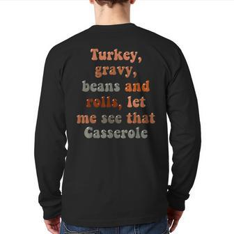 Cute Turkey Gravy Beans And Rolls Let Me See That Casserole Back Print Long Sleeve T-shirt - Seseable