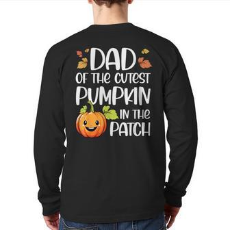 Dad Of Cutest Pumpkin In The Patch Halloween Thanksgiving Back Print Long Sleeve T-shirt - Seseable