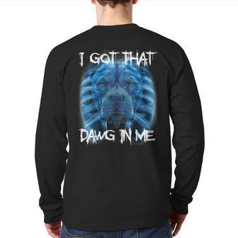 I Got That Dawg In Me Xray Pitbull Meme Humorous Quote Back Print Long Sleeve T-shirt | Mazezy DE