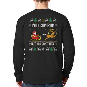 Deer Hunting Santa Claus Hunter Hunt Ugly Christmas Sweater Back Print Long Sleeve T-shirt | Mazezy