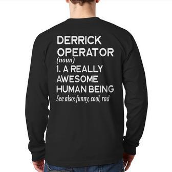 Derrick Operator Definition Oil Natural Gas Miner Back Print Long Sleeve T-shirt | Mazezy