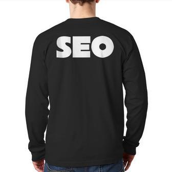 For Seos And Search Engine Optimization Experts Back Print Long Sleeve T-shirt | Mazezy
