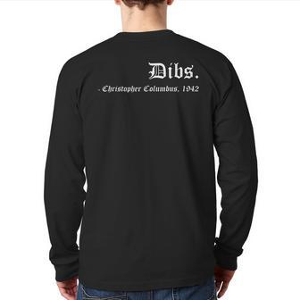 Dibs Christopher Columbus 1492 America Discovery Quote Back Print Long Sleeve T-shirt | Mazezy