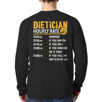 Dietician Hourly Rate Nutritionist Dietary Assistant Back Print Long Sleeve T-shirt | Mazezy