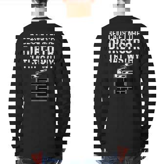 Director Theater Filmmaker Clapper Board Back Print Long Sleeve T-shirt | Mazezy