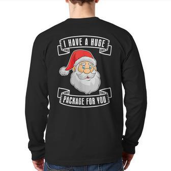 Dirty Christmas Naughty Raunchy For Package Back Print Long Sleeve T-shirt | Mazezy